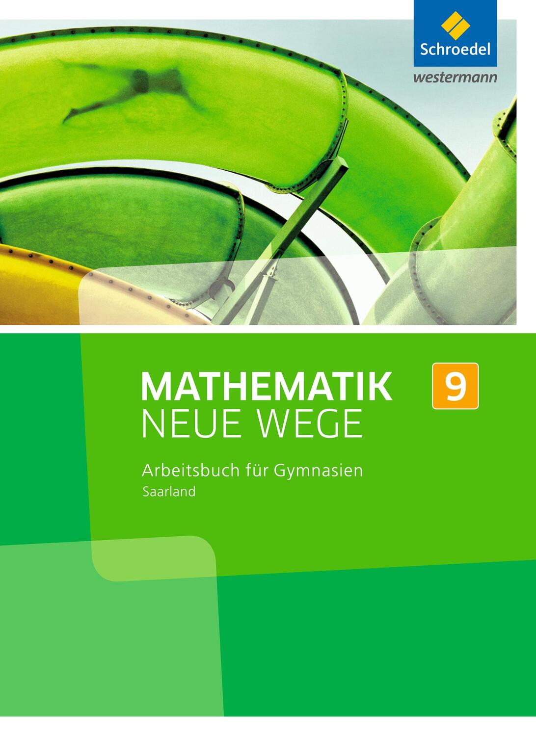 Cover: 9783507887251 | Mathematik Neue Wege SI 9. Arbeitsbuch. Saarland | Ausgabe 2016 | Buch