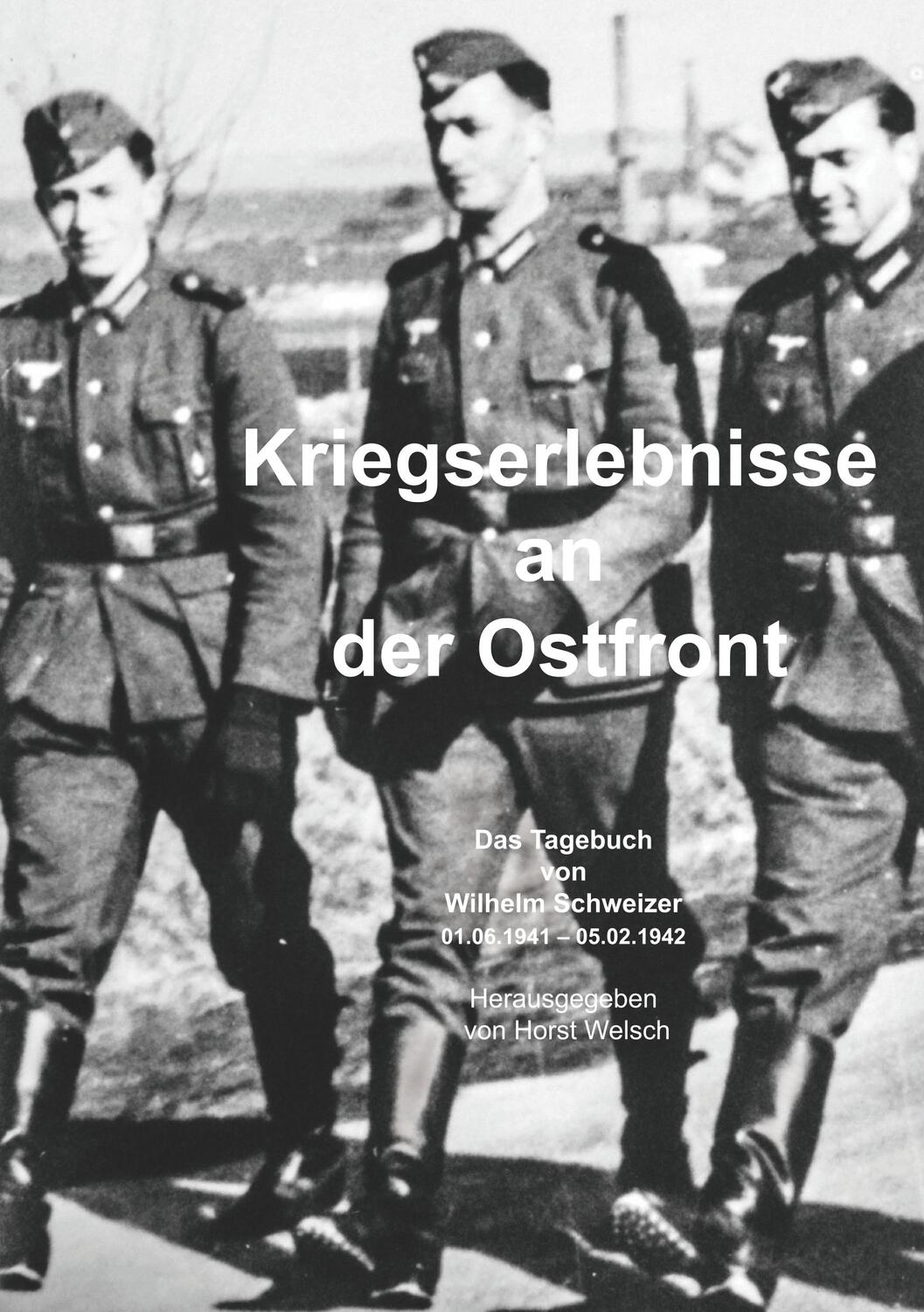 Cover: 9783749480067 | Kriegserlebnisse an der Ostfront | Horst Welsch | Taschenbuch