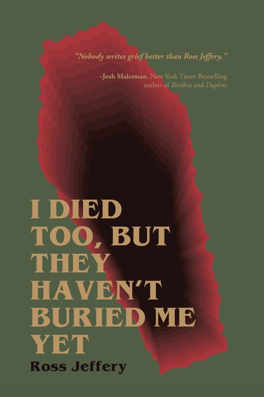 Cover: 9781955904889 | I Died Too, But They Haven't Buried Me Yet | Ross Jeffery | Buch