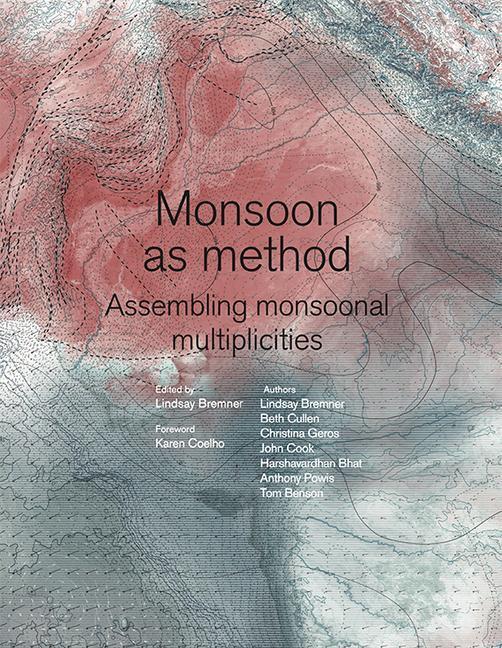 Cover: 9781948765787 | Monsoon as Method: Assembling Monsoonal Multiplicities | Taschenbuch