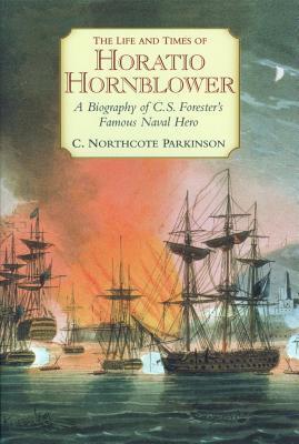 Cover: 9781590130650 | The Life and Times of Horatio Hornblower | C Northcote Parkinson