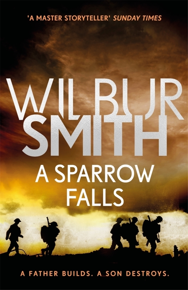 Cover: 9781785766732 | A Sparrow Falls | A father builds. A son destroys | Wilbur Smith