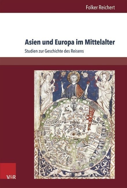 Cover: 9783525300725 | Asien und Europa im Mittelalter | Studien zur Geschichte des Reisens