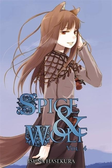 Cover: 9780759531086 | Spice and Wolf, Vol. 4 (light novel) | Isuna Hasekura | Taschenbuch