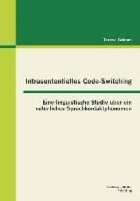 Cover: 9783955493400 | Intrasententielles Code-Switching: Eine linguistische Studie über...
