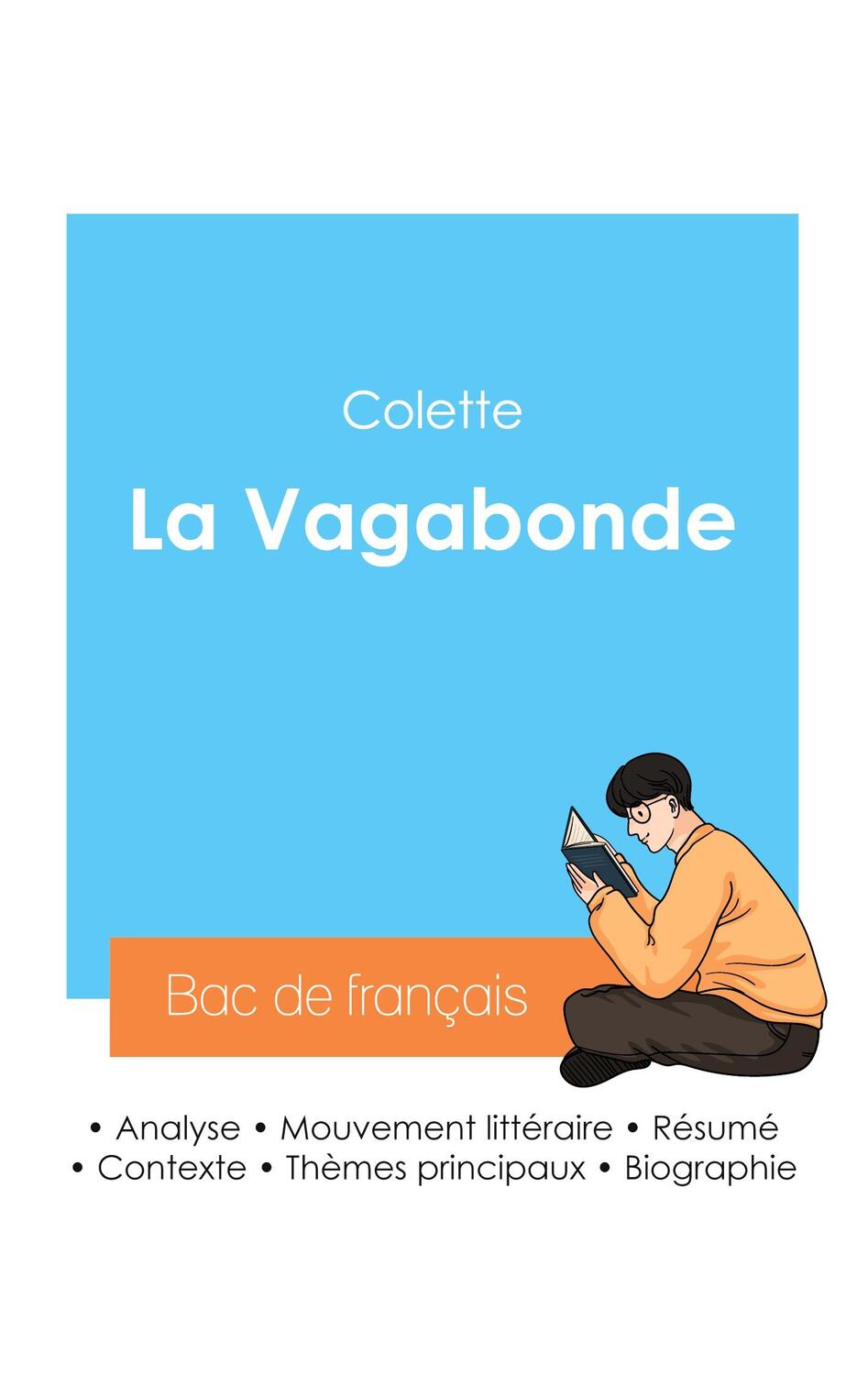 Cover: 9782385095574 | Réussir son Bac de français 2024 : Analyse de La Vagabonde de Colette