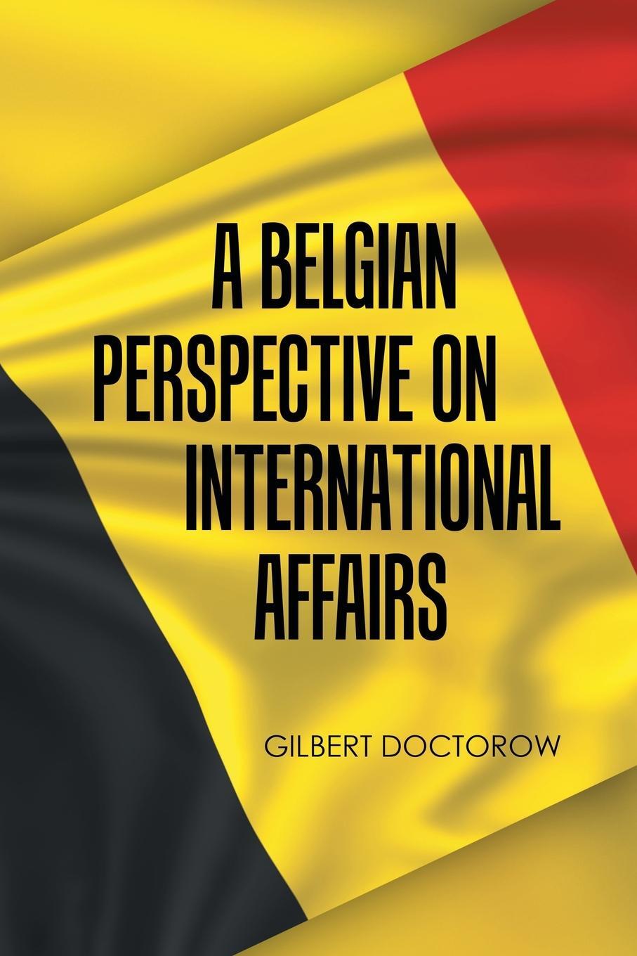 Cover: 9781728335421 | A Belgian Perspective on International Affairs | Gilbert Doctorow