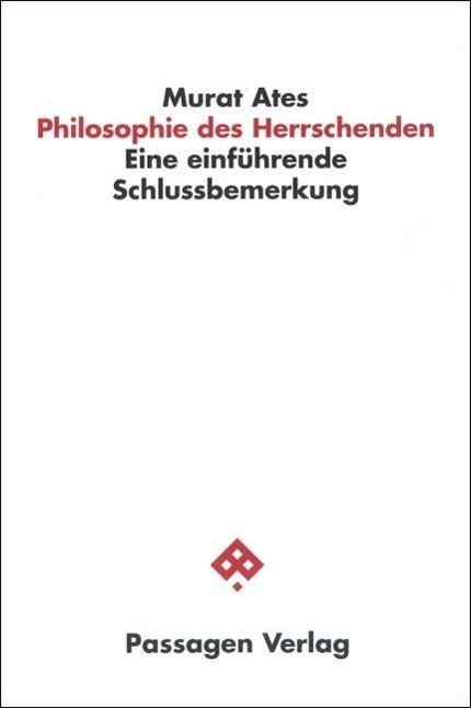 Cover: 9783709201060 | Philosophie des Herrschenden | Murat Ates | Taschenbuch | 112 S.