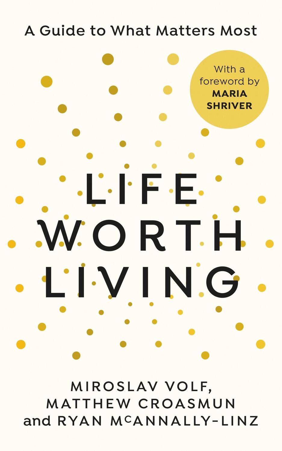 Cover: 9781846047206 | Life Worth Living | A guide to what matters most | Volf (u. a.) | Buch