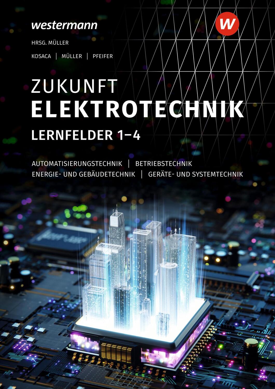 Cover: 9783427496052 | Zukunft Elektrotechnik. Grundwissen Lernfelder 1-4: Schülerband | Buch