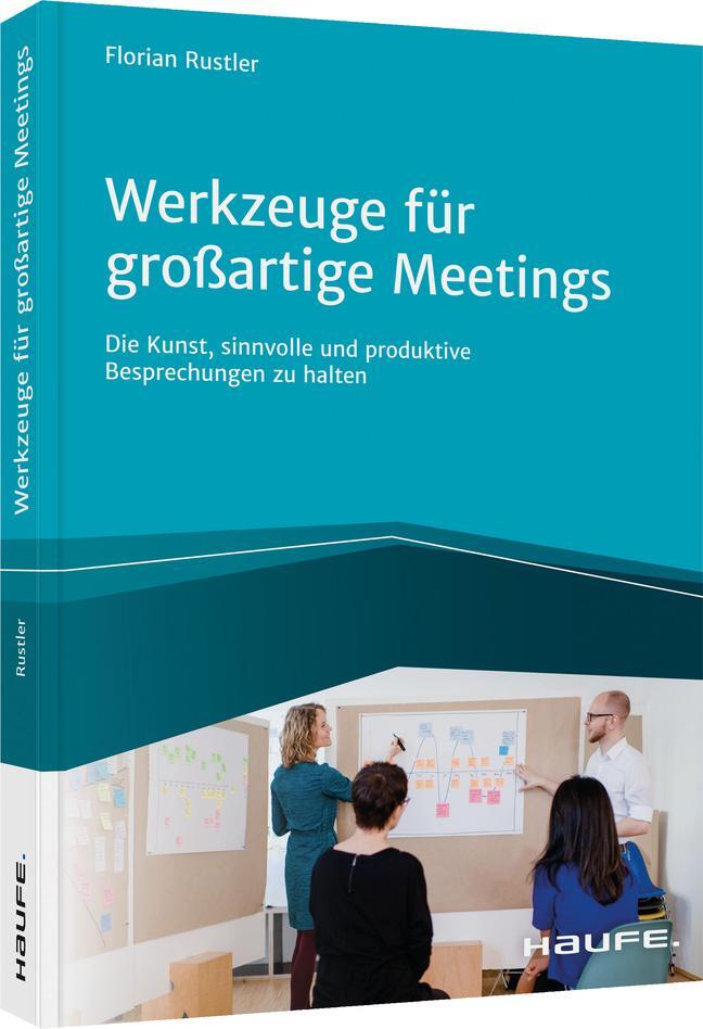 Cover: 9783648148662 | Werkzeuge für großartige Meetings | Florian Rustler | Taschenbuch