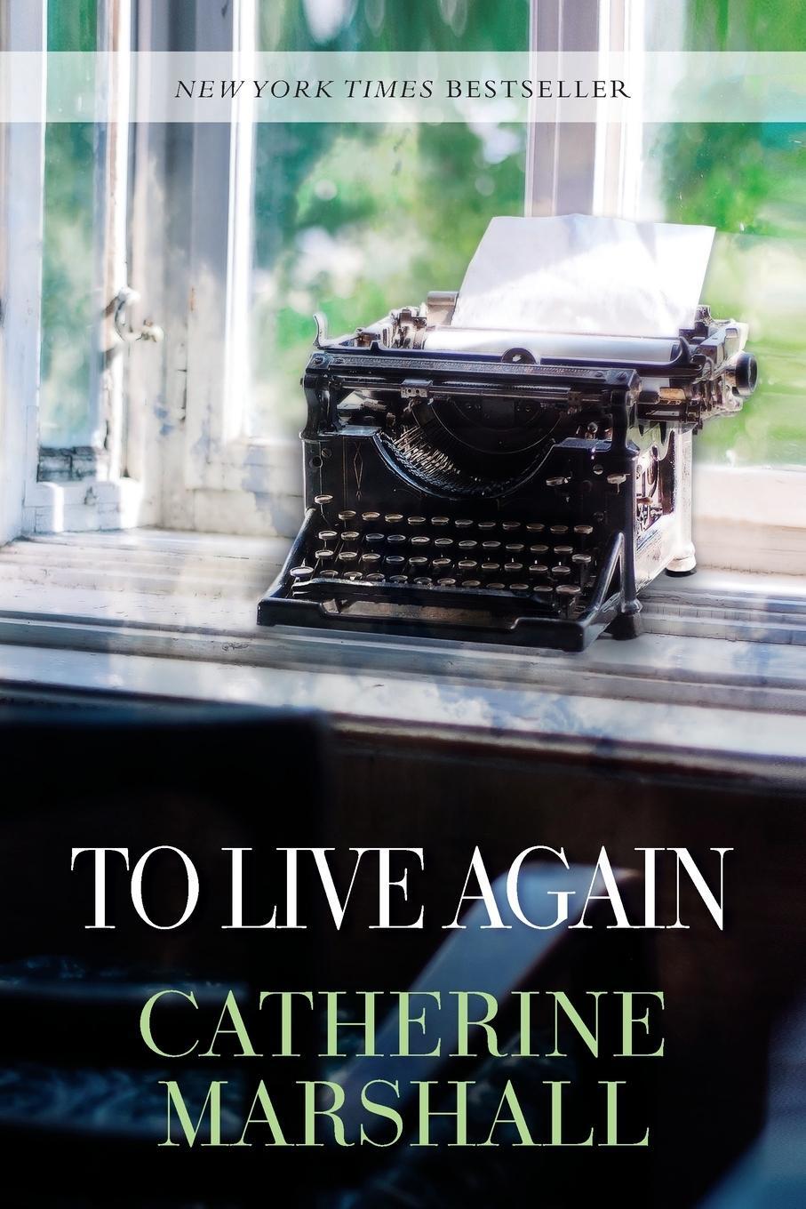 Cover: 9781683701811 | To Live Again | Catherine Marshall | Taschenbuch | Paperback | 2021