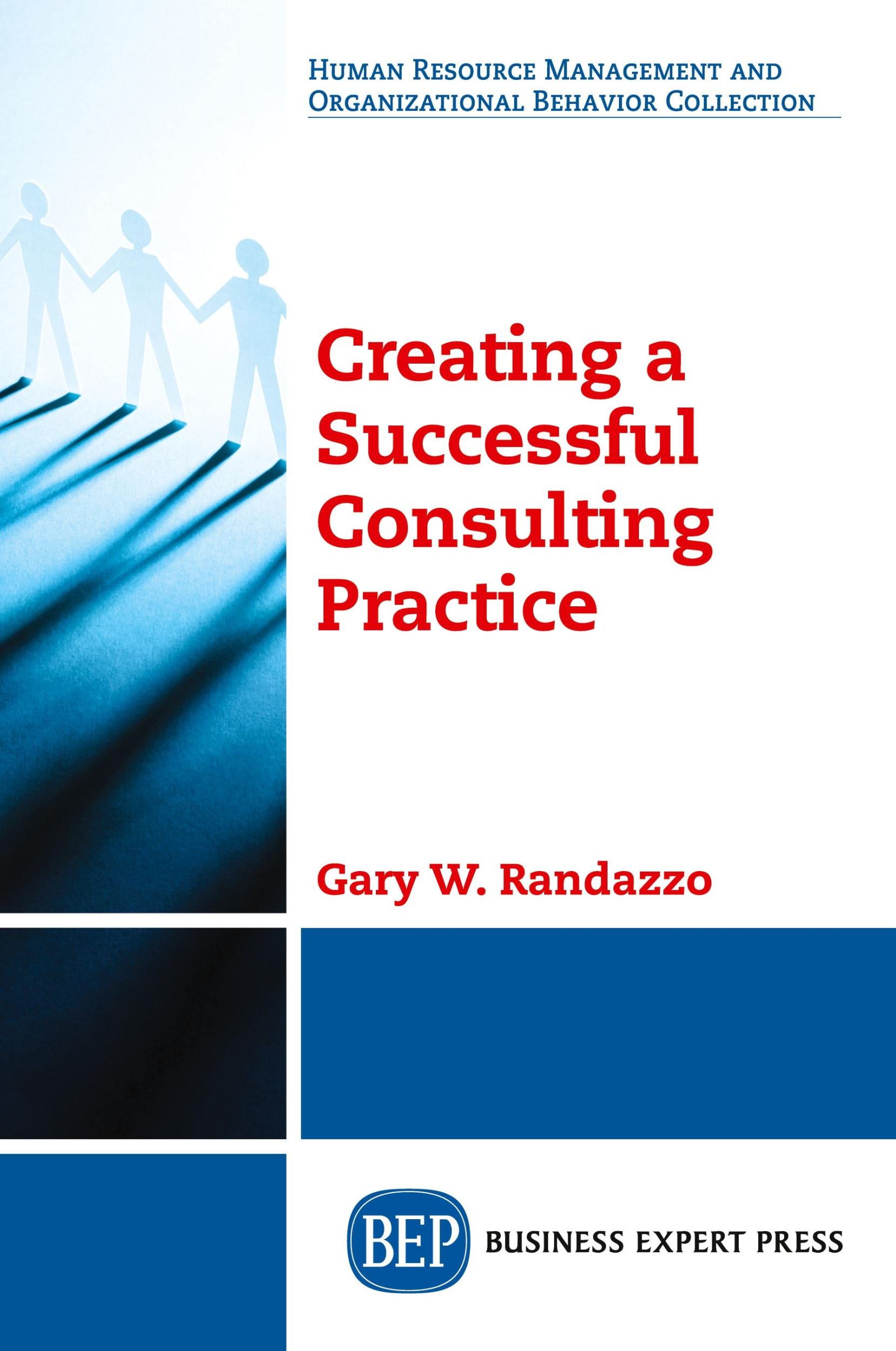 Cover: 9781948976824 | Creating a Successful Consulting Practice | Gary W. Randazzo | Buch