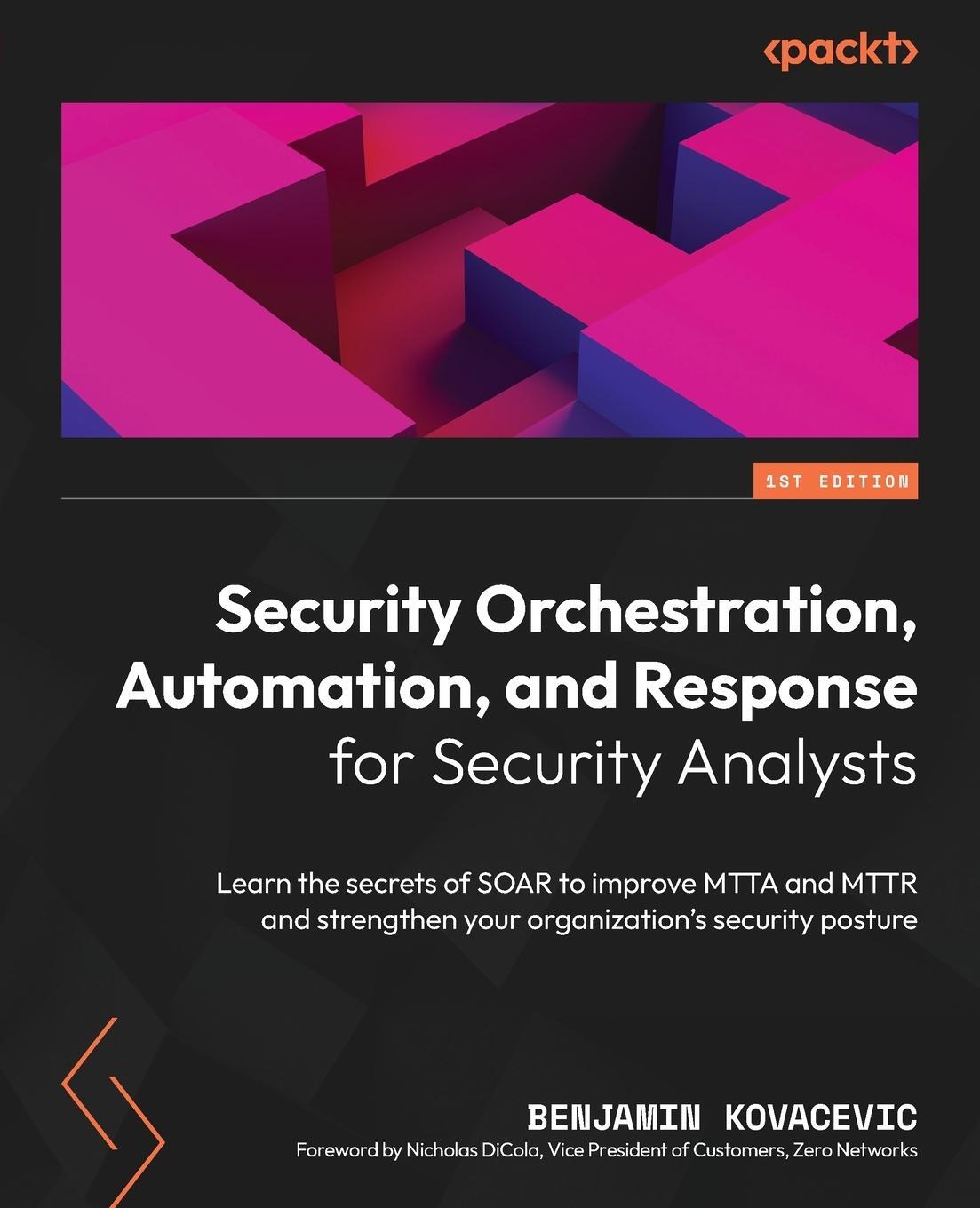 Cover: 9781803242910 | Security Orchestration, Automation, and Response for Security Analysts