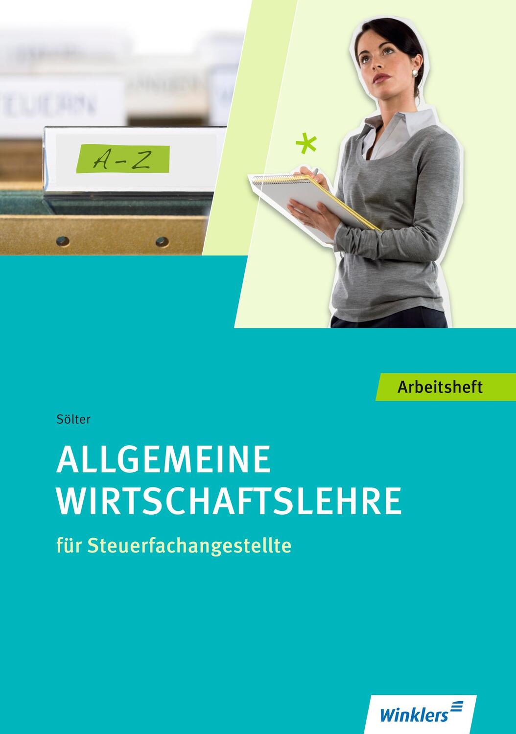 Cover: 9783804544895 | Steuerfachangestellte. Allgemeine Wirtschaftslehre: Arbeitsheft | Buch