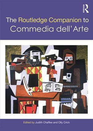 Cover: 9781138224995 | The Routledge Companion to Commedia dell'Arte | Judith Chaffee (u. a.)