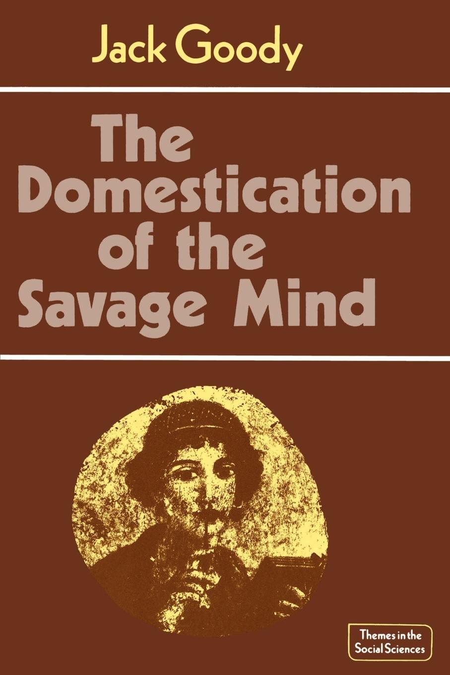 Cover: 9780521292429 | The Domestication of the Savage Mind | Jack Goody | Taschenbuch | 1977