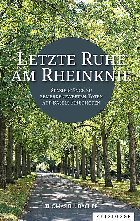 Cover: 9783729650626 | Letzte Ruhe am Rheinknie | Thomas Blubacher | Buch | Deutsch | 2021