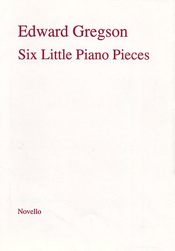 Cover: 9780853605485 | Six Little Piano Pieces | Edward Gregson | Buch | Novello and Co