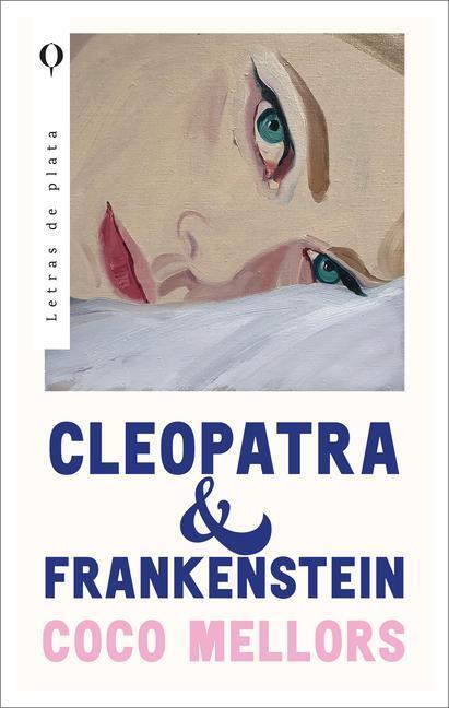 Cover: 9788492919208 | Cleopatra Y Frankenstein | Coco Mellors | Taschenbuch | Spanisch