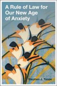 Cover: 9781009299459 | A Rule of Law for Our New Age of Anxiety | Stephen J Toope | Buch