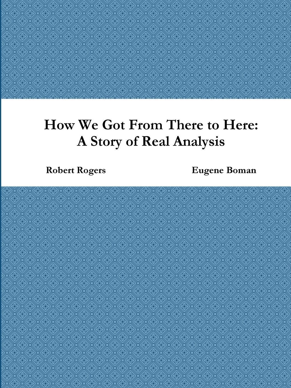 Cover: 9781312348691 | How We Got From There to Here | A Story of Real Analysis | Taschenbuch