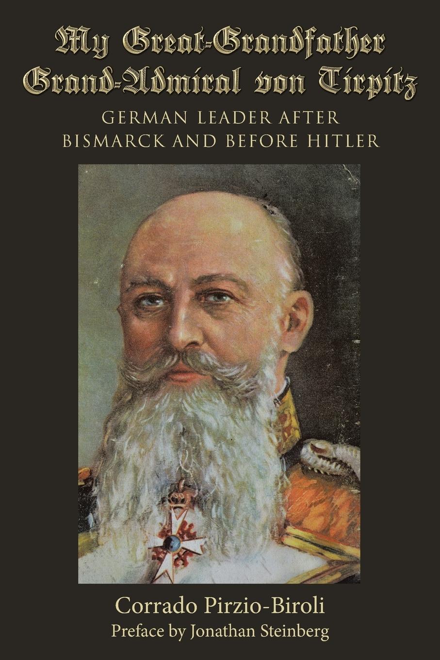 Cover: 9781480835399 | My Great-Grandfather Grand-Admiral von Tirpitz | Corrado Pirzio-Biroli