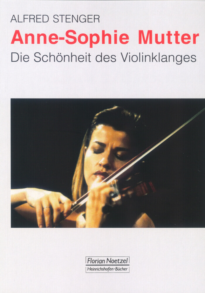 Cover: 9783795907952 | Anne-Sophie Mutter | Die Schönheit des Violinklanges | Alfred Stenger