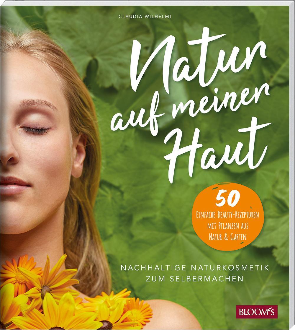 Cover: 9783965630420 | Natur auf meiner Haut | Nachhaltige Naturkosmetik zum Selbermachen