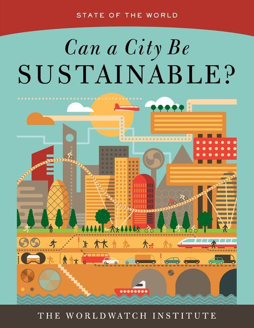 Cover: 9781610917551 | Can a City Be Sustainable? | Worldwatch Institute | Taschenbuch | 2016