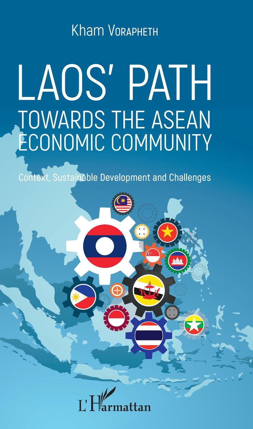 Cover: 9782343142401 | Laos' path towards the asean economic community | Kham Vorapheth