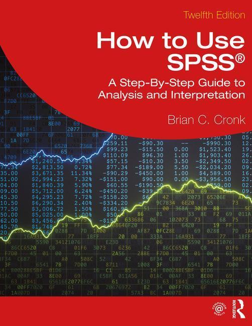 Cover: 9781032582351 | How to Use SPSS® | A Step-By-Step Guide to Analysis and Interpretation