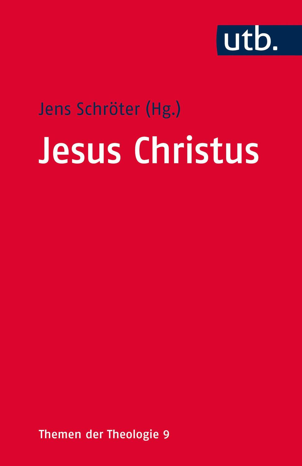 Cover: 9783825242138 | Jesus Christus | Jens Schröter | Taschenbuch | Themen der Theologie