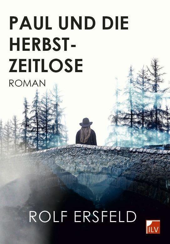 Cover: 9783906240428 | Paul und die Herbst-Zeitlose | Roman | Rolf Ersfeld | Taschenbuch
