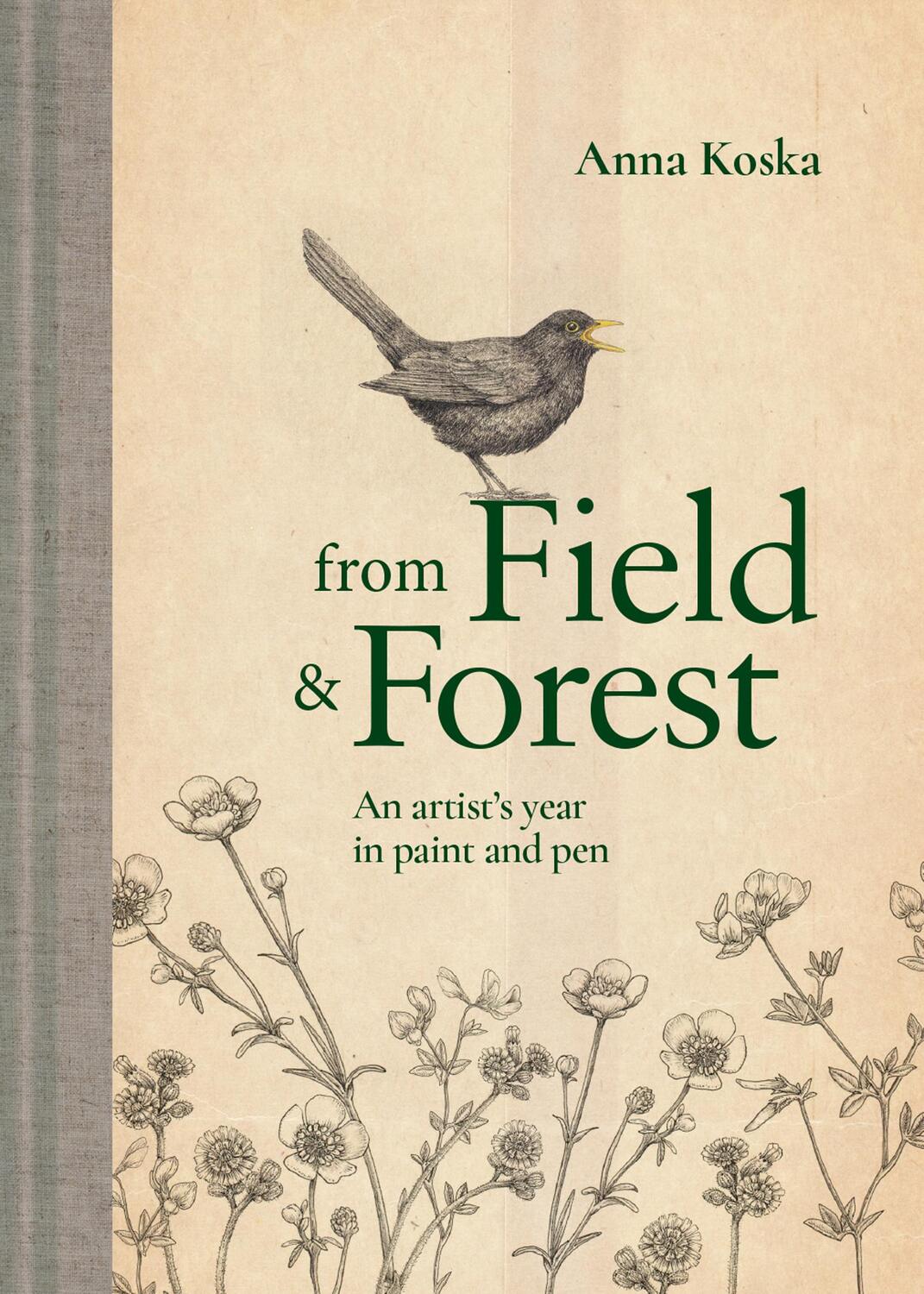 Cover: 9781911641766 | From Field &amp; Forest | An Artist's Year in Paint and Pen | Anna Koska