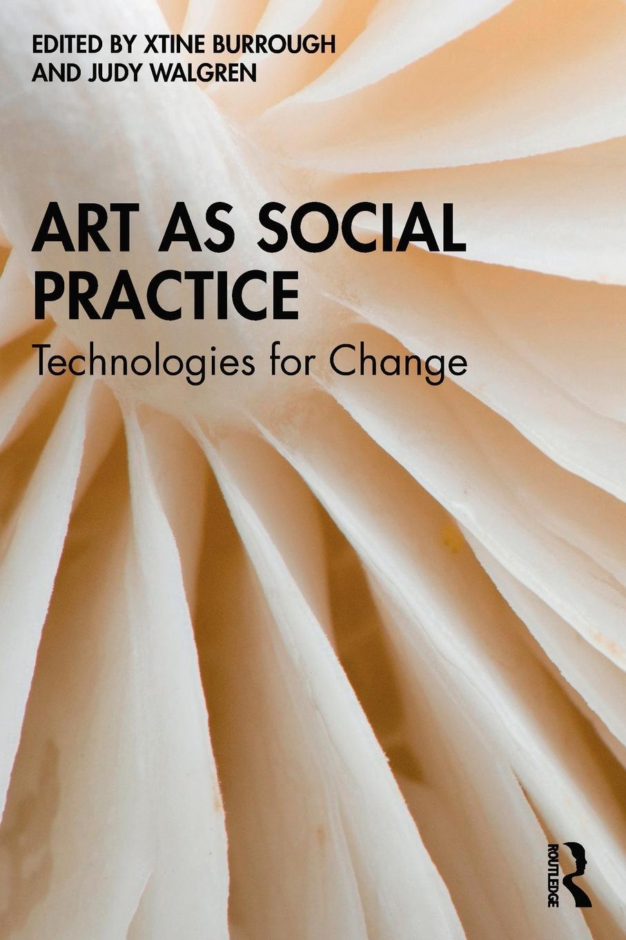 Cover: 9780367758462 | Art as Social Practice | Technologies for Change | Walgren (u. a.)