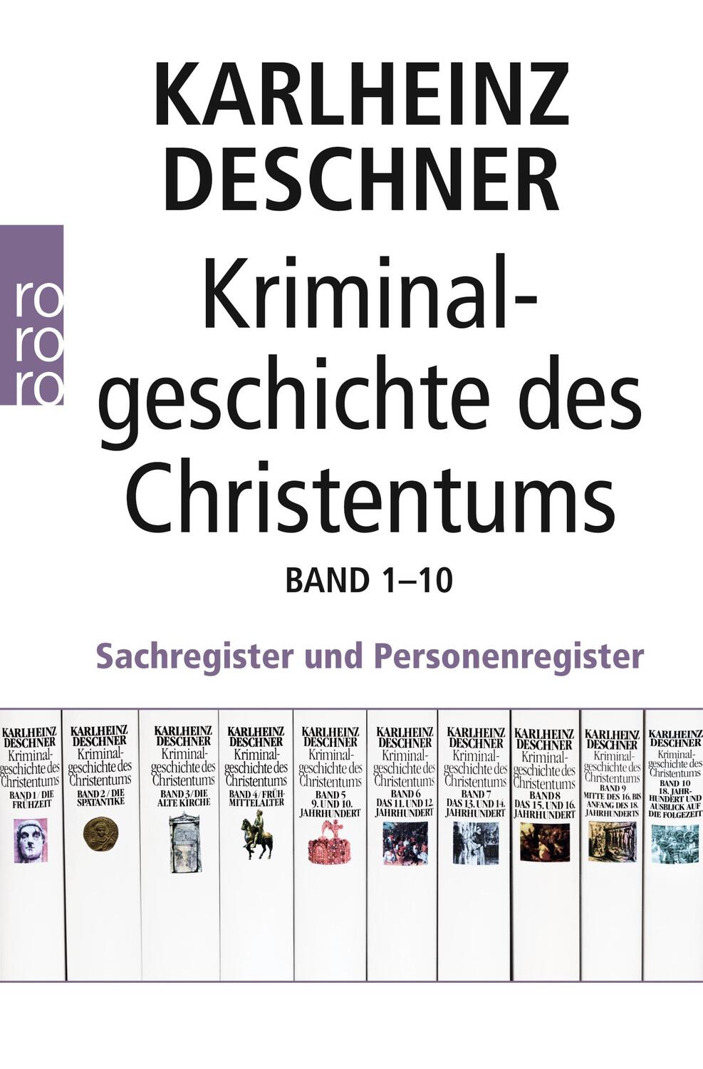 Kriminalgeschichte des Christentums Band 1-10. Sachregister und Personenregister - Deschner, Karlheinz