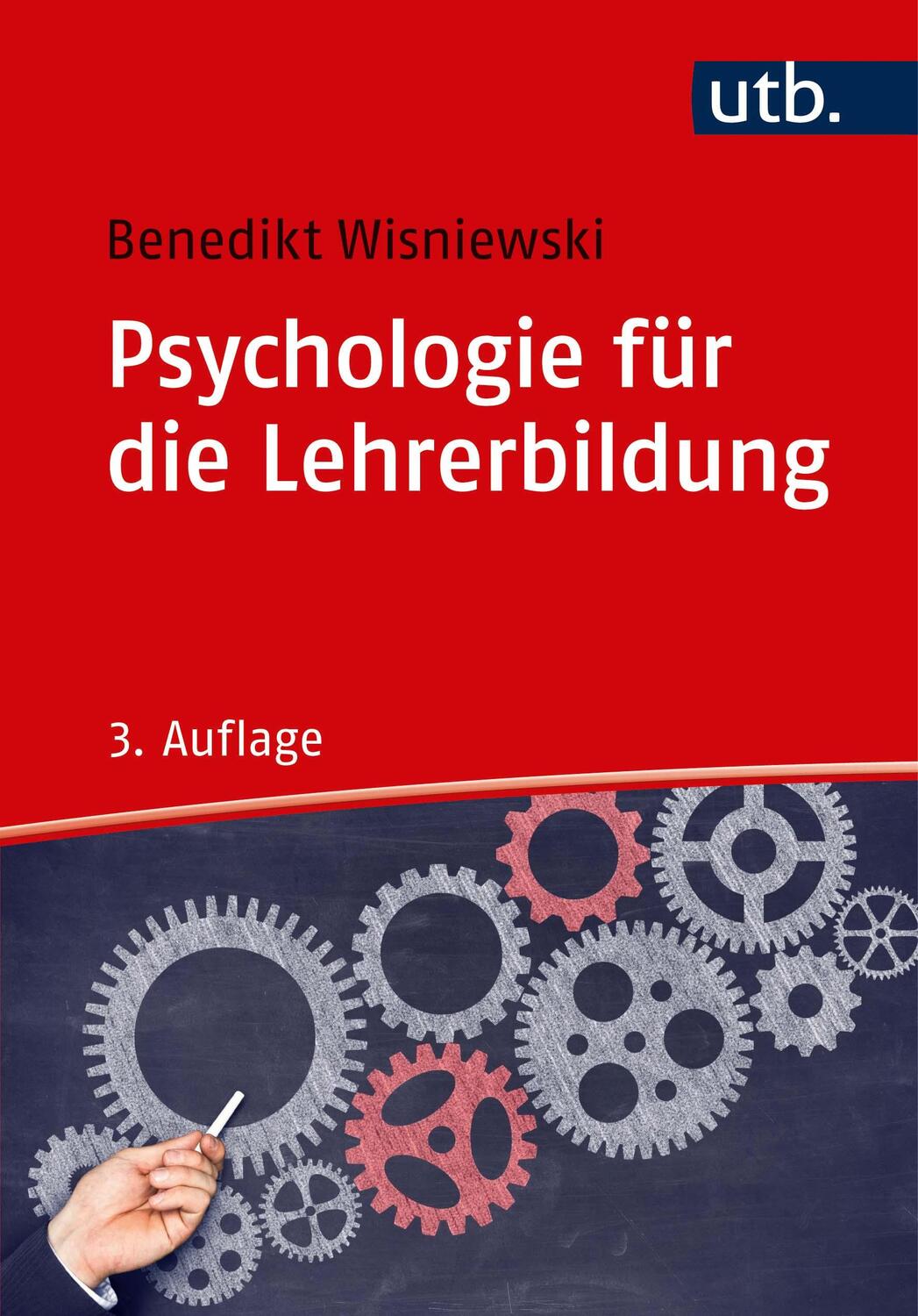 Cover: 9783825252120 | Psychologie für die Lehrerbildung | Benedikt Wisniewski | Taschenbuch