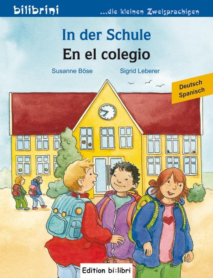 Cover: 9783193095985 | In der Schule. Kinderbuch En el colegio. Deutsch-Spanisch | Böse