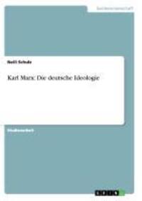 Cover: 9783640204144 | Karl Marx: Die deutsche Ideologie | Nelli Schulz | Taschenbuch | 2008