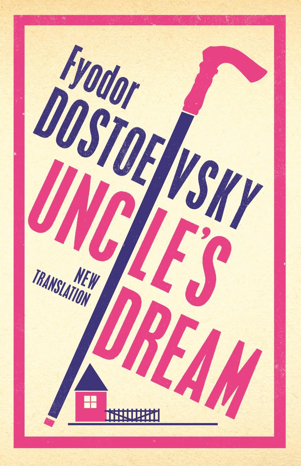 Cover: 9781847497680 | Uncle's Dream: New Translation | Fyodor Dostoevsky | Taschenbuch