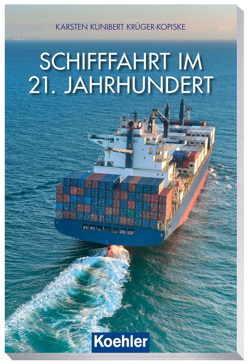 Cover: 9783782213004 | Schifffahrt im 21. Jahrhundert | Karsten-Kunibert Krüger-Kopiske