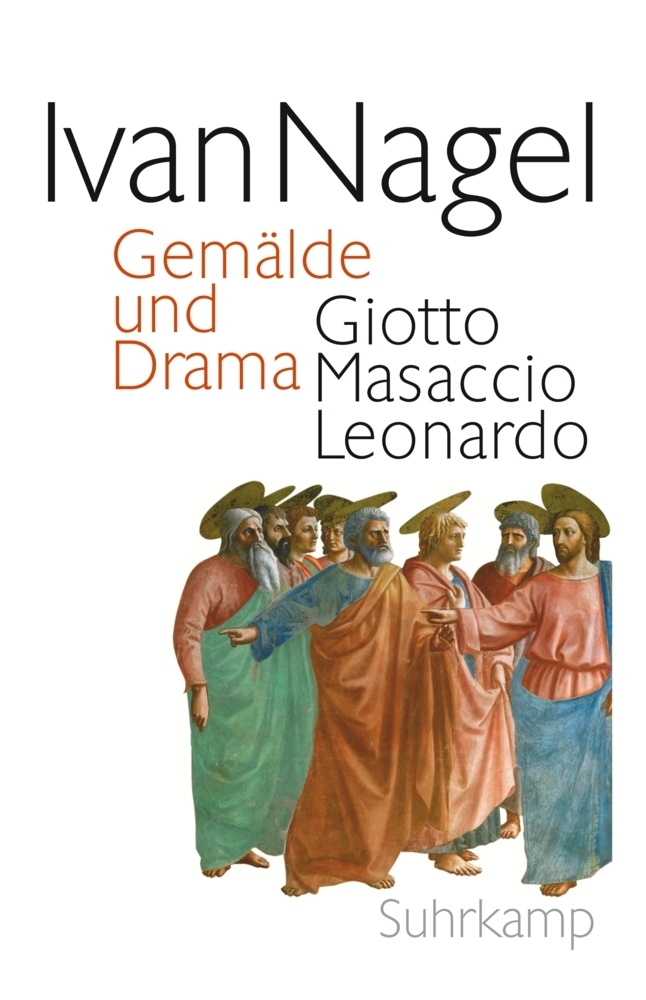 Cover: 9783518421260 | Gemälde und Drama | Giotto Masaccio Leonardo | Ivan Nagel | Buch