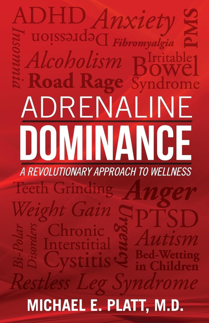 Cover: 9780977668311 | Adrenaline Dominance | A Revolutionary Approach to Wellness | Platt