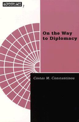 Cover: 9780816626854 | On The Way To Diplomacy | Costas M. Constantinou | Taschenbuch | 1996