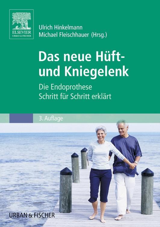 Cover: 9783437471926 | Das neue Hüft- und Kniegelenk | Ulrich Hinkelmann | Taschenbuch | 2012