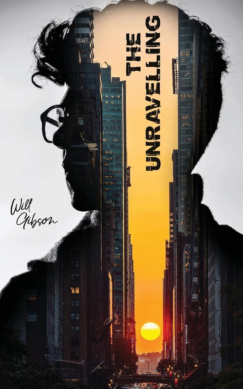 Cover: 9781803816746 | The Unravelling | Will Gibson | Taschenbuch | Paperback | Englisch