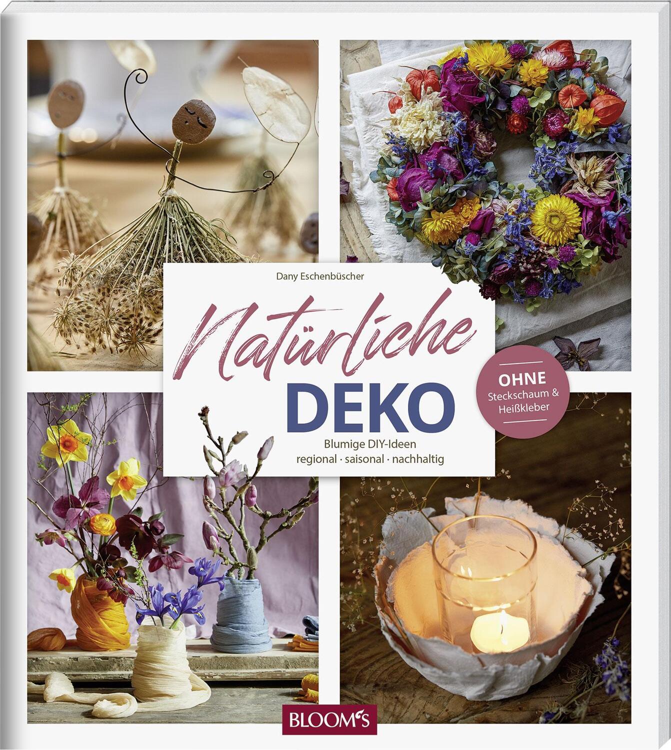Cover: 9783965630703 | Natürliche Deko | Blumige DIY-Ideen - regional, saisonal, nachhaltig