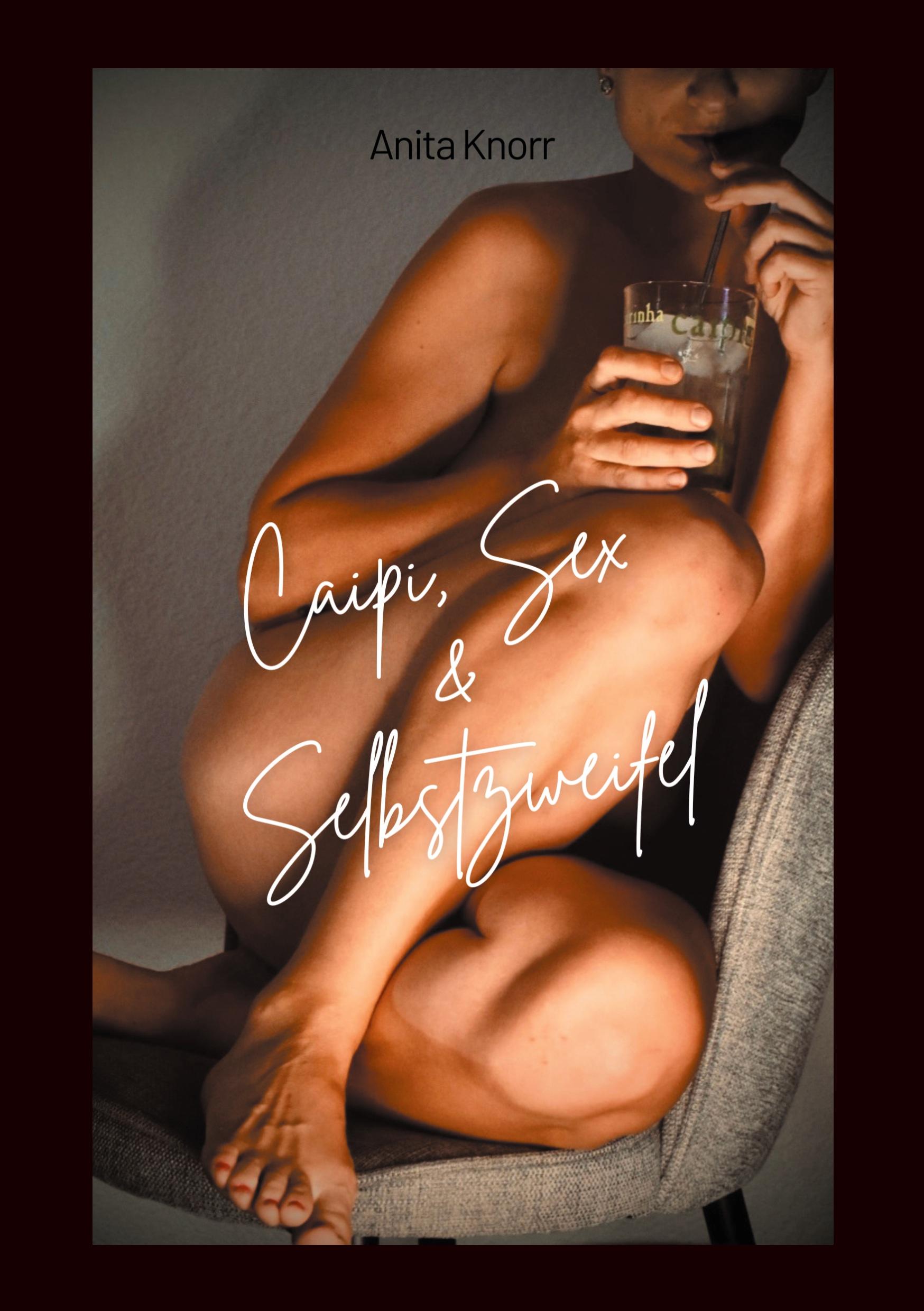 Cover: 9783759743619 | Caipi, Sex &amp; Selbstzweifel | Anita Knorr | Taschenbuch | Paperback