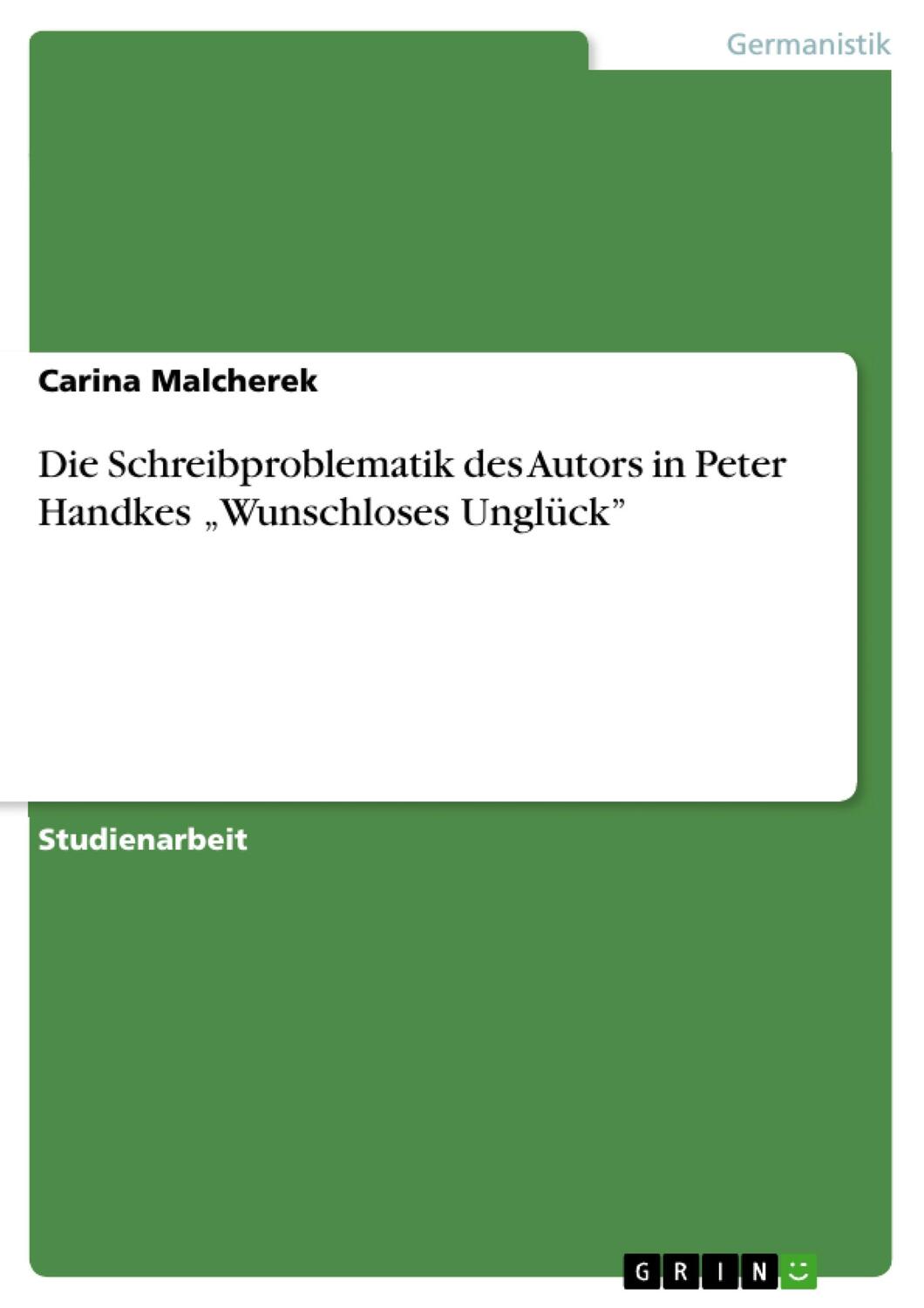 Cover: 9783656870029 | Die Schreibproblematik des Autors in Peter Handkes ¿Wunschloses...